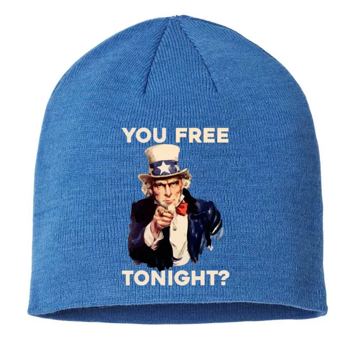 I Want You Are You Free Tonight Usa Fourth Of July American Gift 8 1/2in Sustainable Knit Beanie