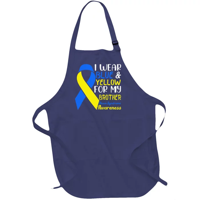 I Wear Yellow & Blue For Brother Down Syndrome Awareness Day Full-Length Apron With Pocket