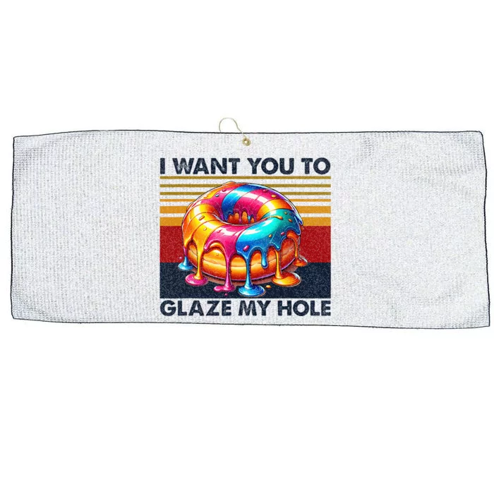 I Want You To Glaze My Hole Sarcastic Dirty Donut Large Microfiber Waffle Golf Towel