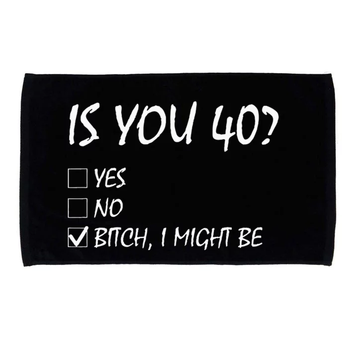 Is You 40 Funny 40th Birthday 40 Year Old Birthday Party Microfiber Hand Towel