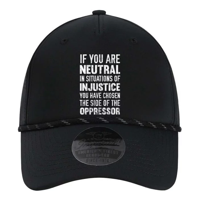 If You Are Neutral In Situations Injustice Oppressor Sweater Performance The Dyno Cap