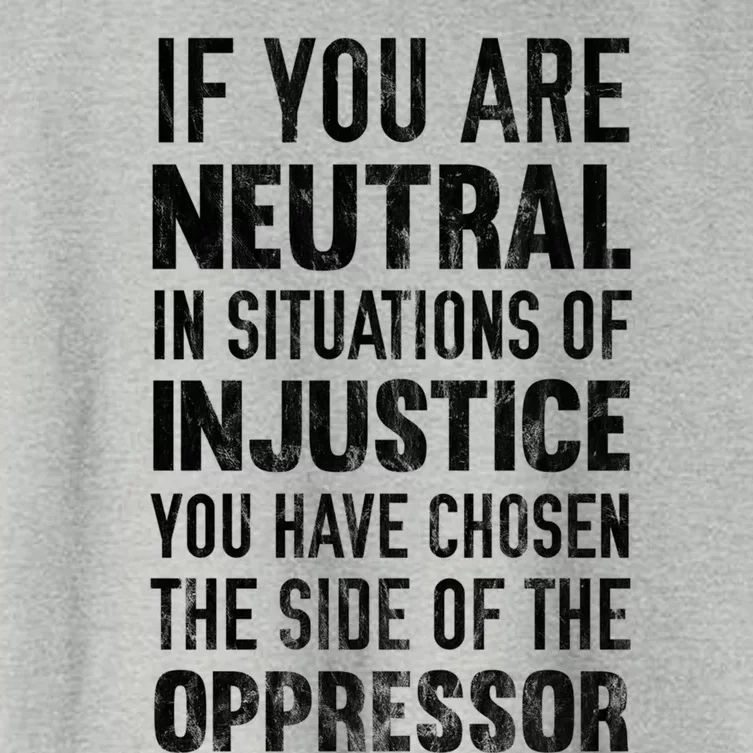 If You Are Neutral In Situations Injustice Oppressor Sweater Women's Crop Top Tee