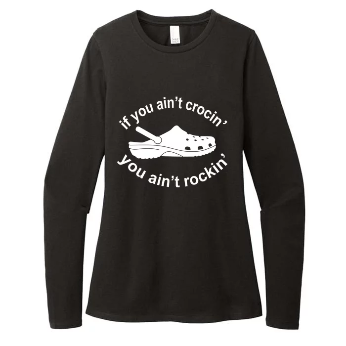 If You AinT Crocin You AinT Rockin Womens CVC Long Sleeve Shirt