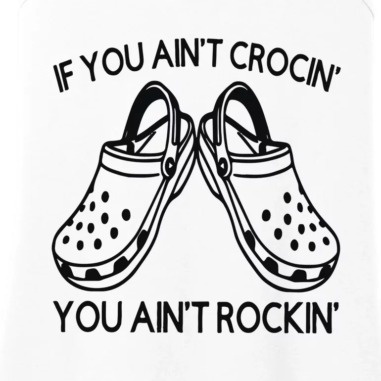 If You Aint Crocin You Aint Rockin Ladies Essential Tank