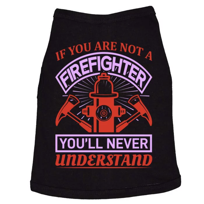 If You Are Not A Firefighter You'll Never Understand Doggie Tank