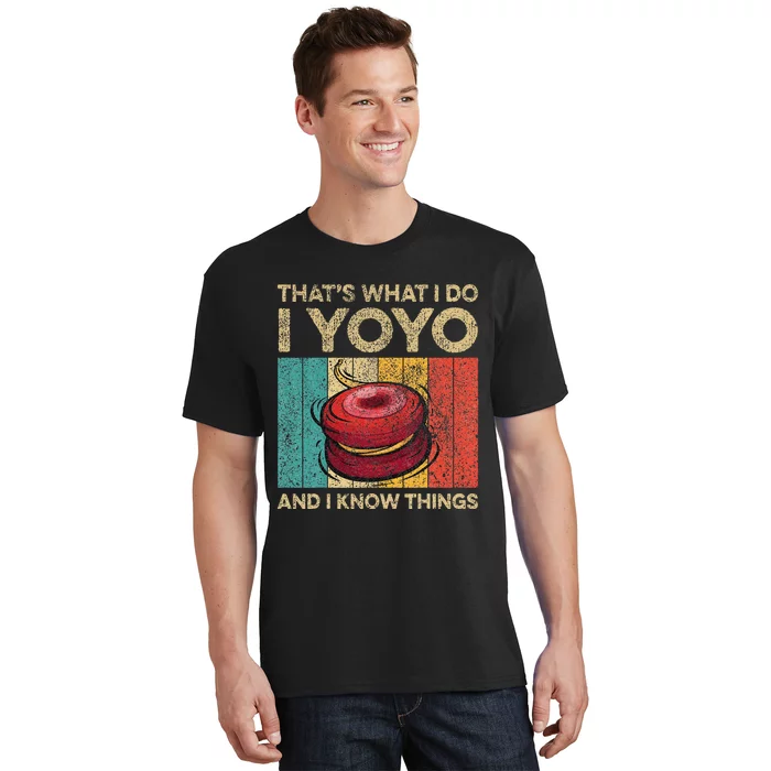 I Yoyo And I Know Things Funny T-Shirt