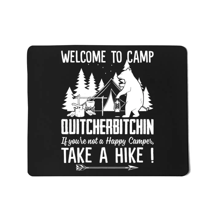 If You Are Not A Happy Camper Take A Hike Funny Sarcastic Mousepad