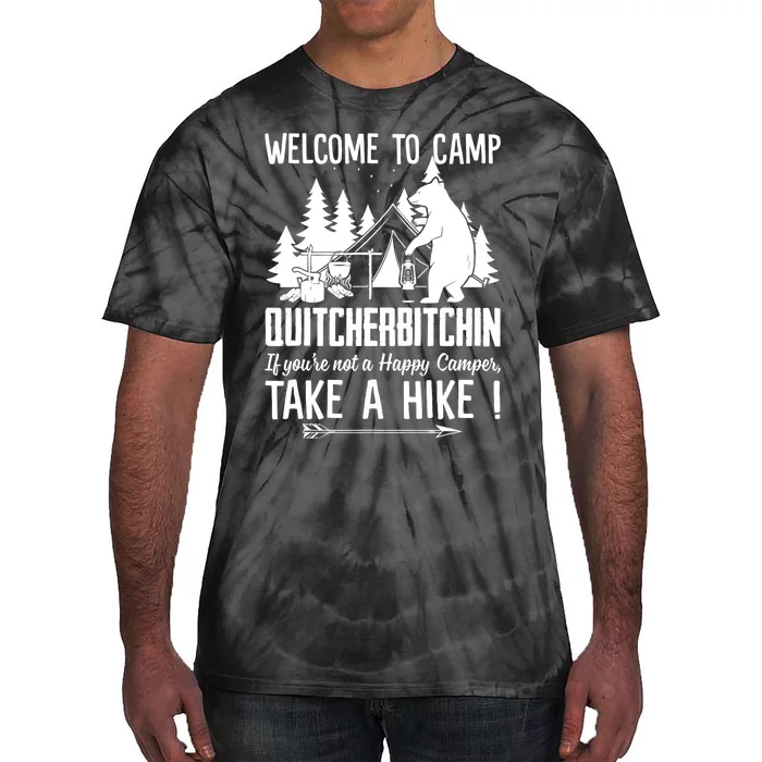 If You Are Not A Happy Camper Take A Hike Funny Sarcastic Tie-Dye T-Shirt