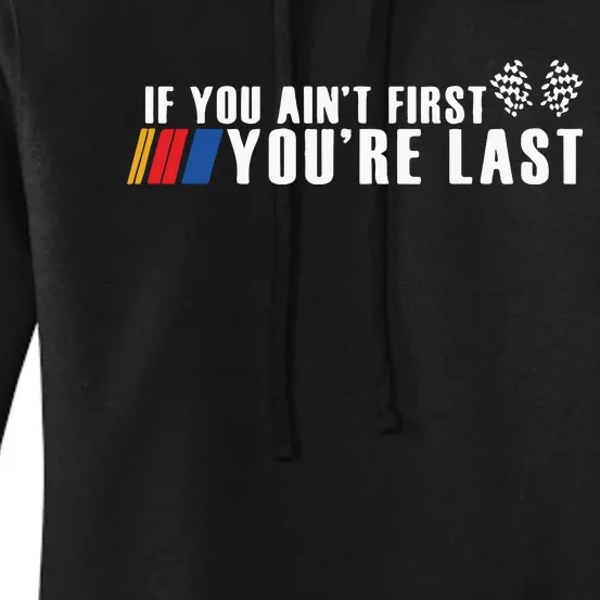 If You Aint First Youre Last Women's Pullover Hoodie