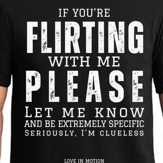 If You Are Flirting With Me Please Let Me Know Pajama Set