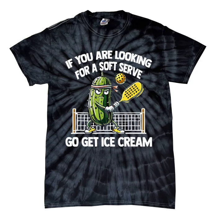 If You Are Looking For A Soft Serve Go Get Ice Cream Tie-Dye T-Shirt