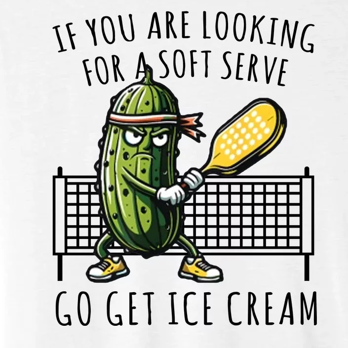 If You Are Looking For A Soft Serve Go Get Ice Cream Funny Pickleball ChromaSoft Performance T-Shirt