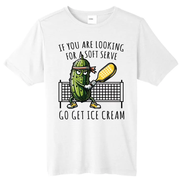 If You Are Looking For A Soft Serve Go Get Ice Cream Funny Pickleball ChromaSoft Performance T-Shirt