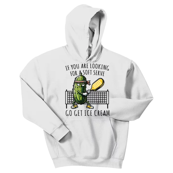 If You Are Looking For A Soft Serve Go Get Ice Cream Funny Pickleball Kids Hoodie