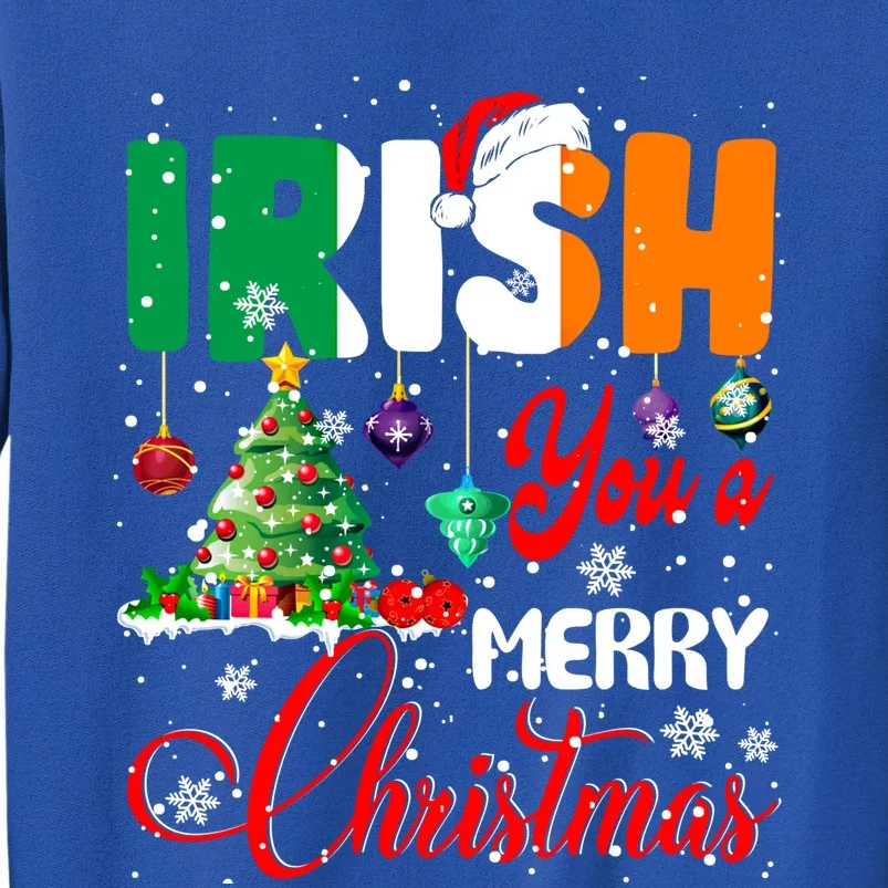 Irish You A Merry Christmas Santa Irish Flag Christmas Tree Funny Gift Tall Sweatshirt