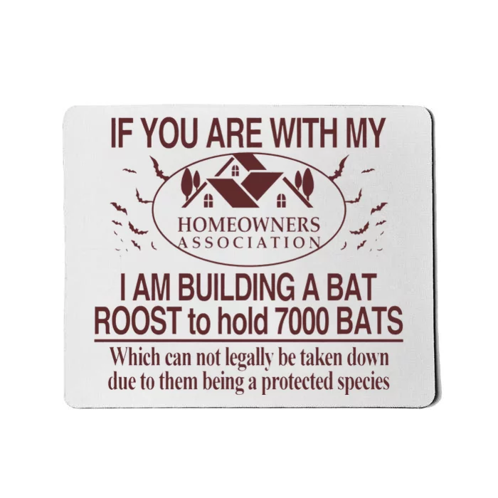 If You Are With My Homeowners Association Mousepad