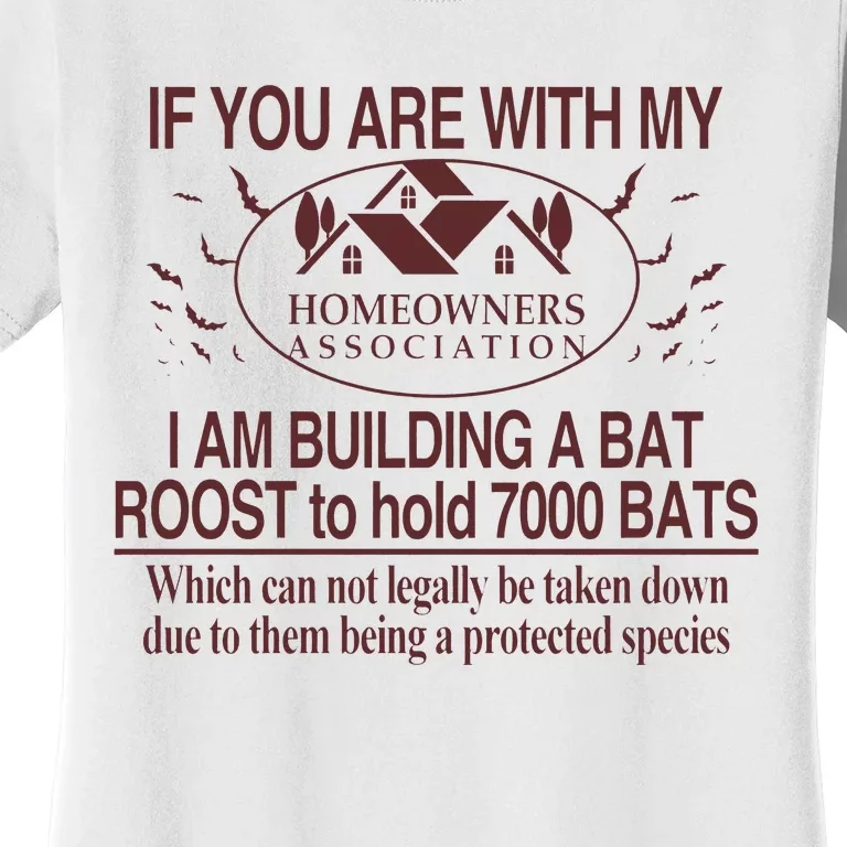 If You Are With My Homeowners Association Women's T-Shirt