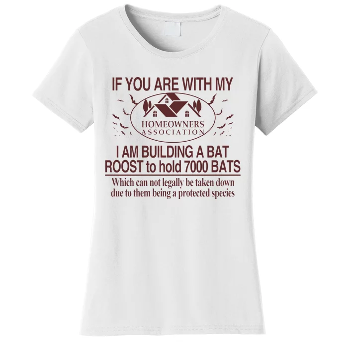 If You Are With My Homeowners Association Women's T-Shirt