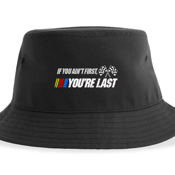 If You Aint First Youre Last Sustainable Bucket Hat