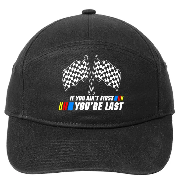 If You Aint First Youre Last 7-Panel Snapback Hat