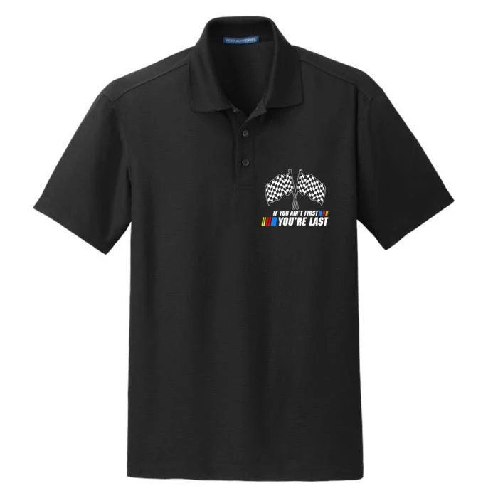 If You Aint First Youre Last Dry Zone Grid Performance Polo