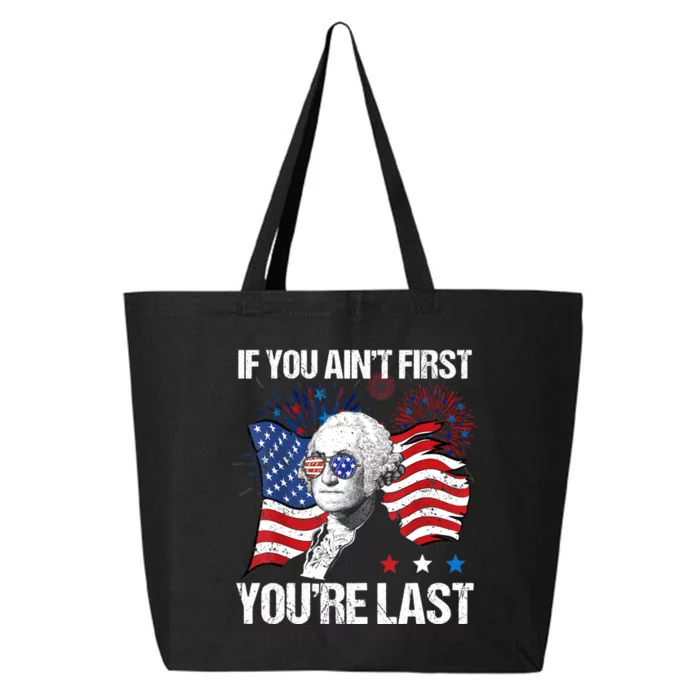 If You Aint First Youre Last 25L Jumbo Tote