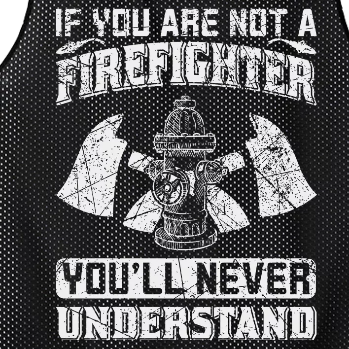 If You Are Not A Firefighter You'll Never Understand Mesh Reversible Basketball Jersey Tank