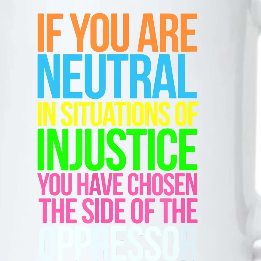 If You Are Neutral In Situations Refugee Equality Top Black Color Changing Mug