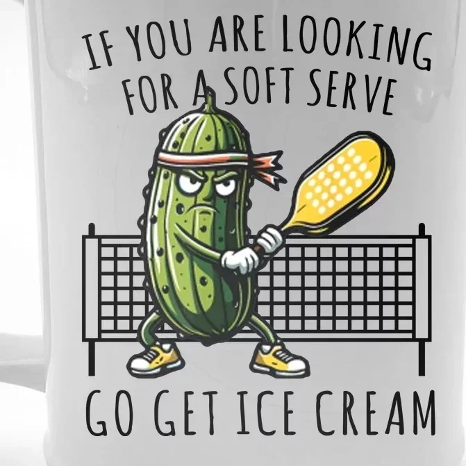 If You Are Looking For A Soft Serve Go Get Ice Cream Funny Pickleball Front & Back Beer Stein