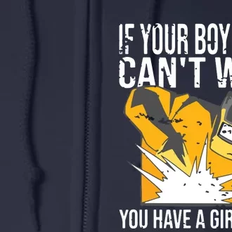 If Your Boyfriend Can't Weld Funny Welder Full Zip Hoodie