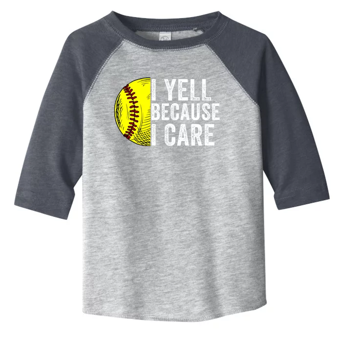 I Yell Because I Care Softball Pride Softball Proud Mom Proud Dad Proud Parent Toddler Fine Jersey T-Shirt