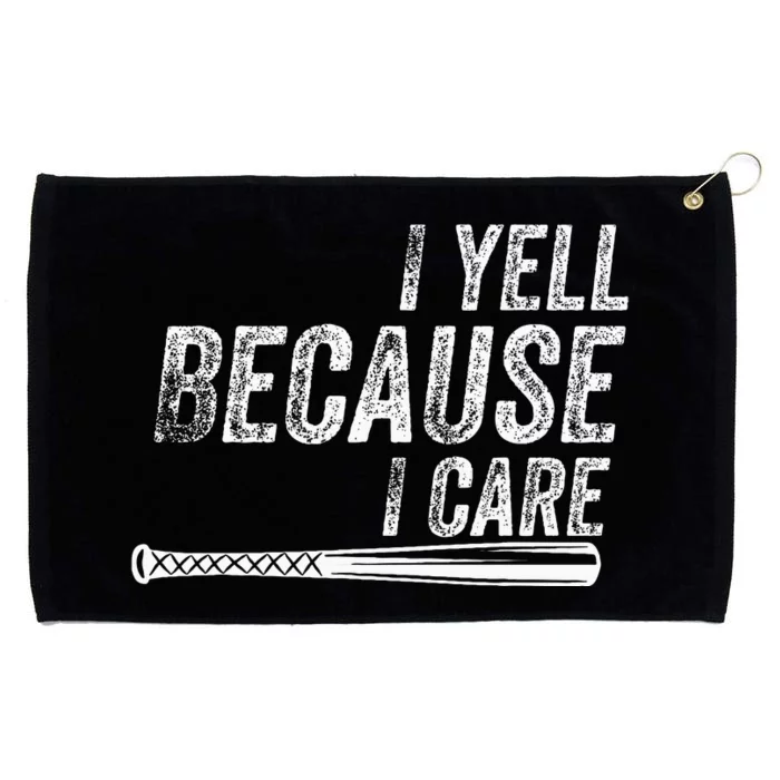 I Yell Because I Care Baseball Softball Dad Mom Grommeted Golf Towel