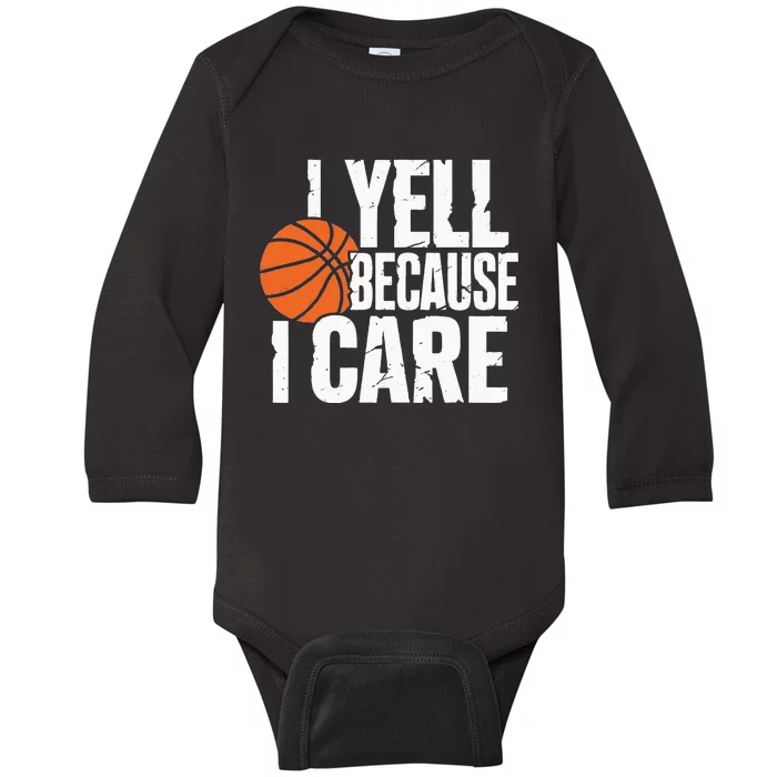 I Yell Because I Care Funny Basketball Baby Long Sleeve Bodysuit