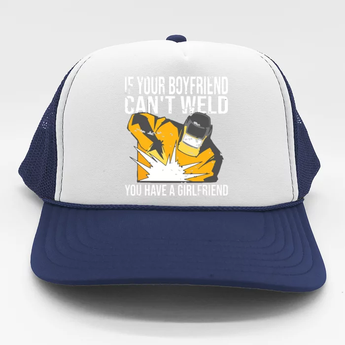 If Your Boyfriend Can't Weld Funny Welder Trucker Hat