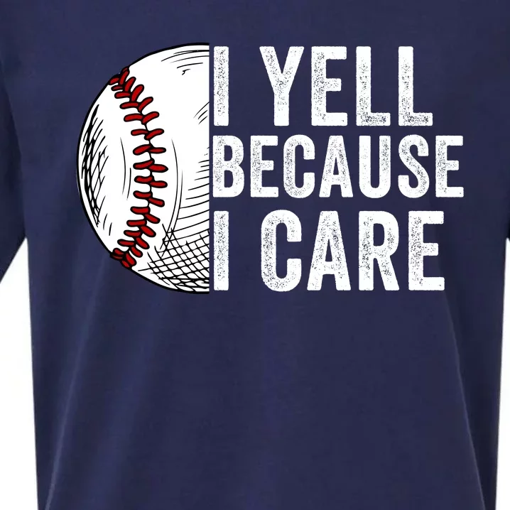 I Yell Because I Care Baseball Pride Baseball Mom Baseball Dad Baseball Parent Sueded Cloud Jersey T-Shirt