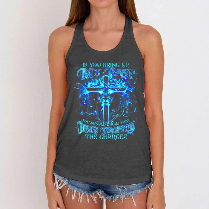 If You Bring Up My Past You Should Know That Jesus Lion Women's Knotted Racerback Tank