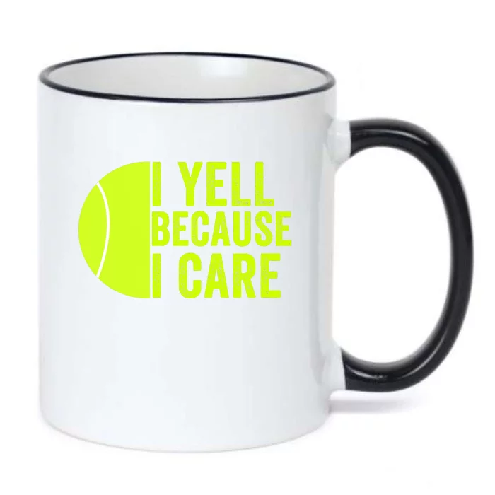 I Yell Because I Care Tennis Pride Tennis Mom Tennis Dad Tennis Parent Black Color Changing Mug