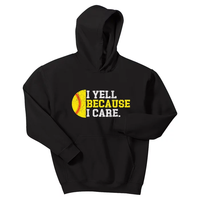 I Yell Because I Care Funny Softball Player Mom Dad Kids Hoodie