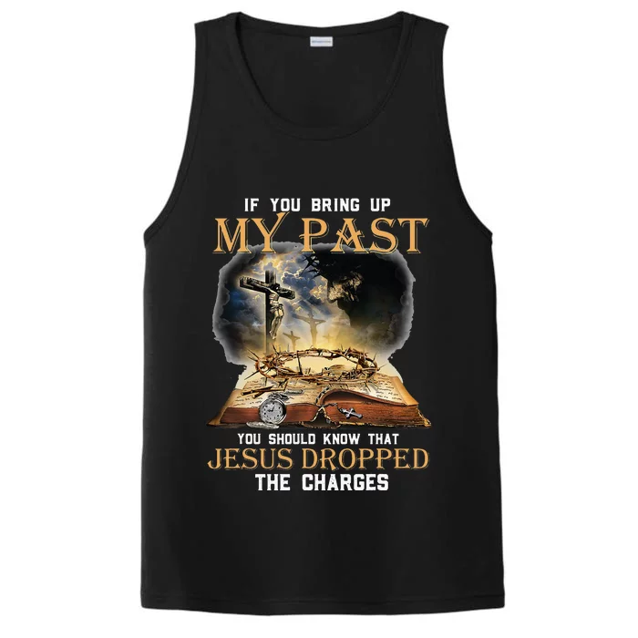 If You Bring Up My Past You Should Know That Jesus Dropped Performance Tank