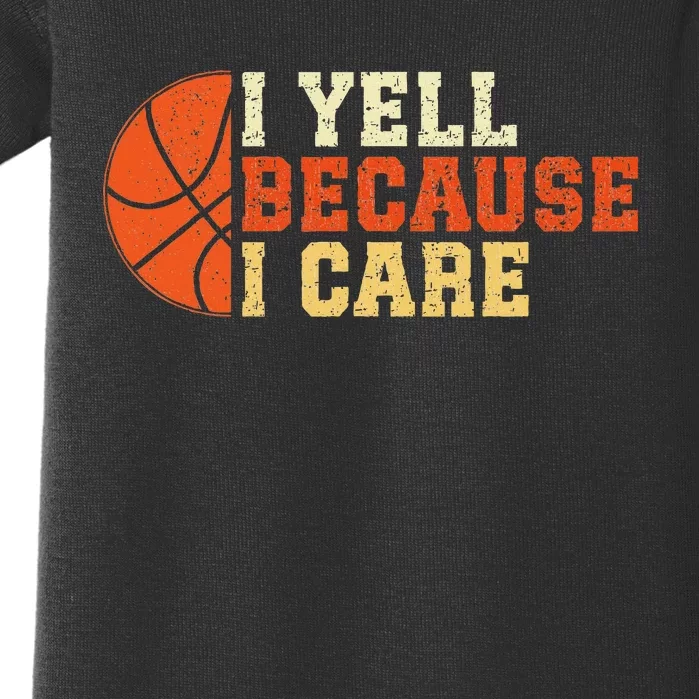 I Yell Because I Care Funny Basketball Fan Humor Dad Baby Bodysuit