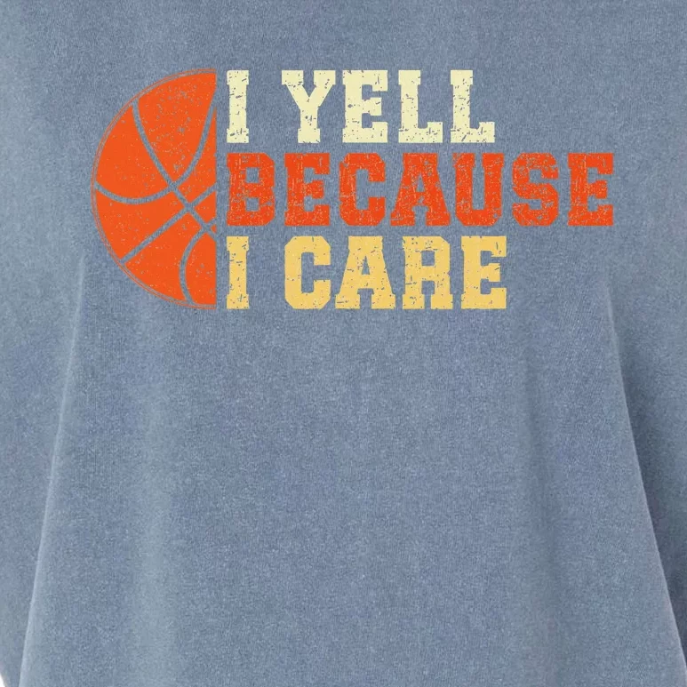 I Yell Because I Care Funny Basketball Fan Humor Dad Garment-Dyed Women's Muscle Tee