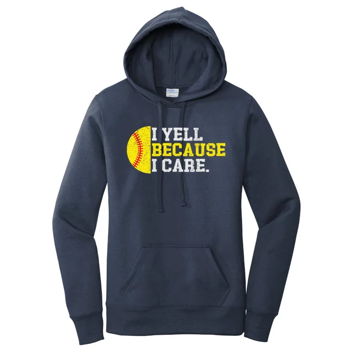 I Yell Because I Care Funny Softball Player Women's Pullover Hoodie