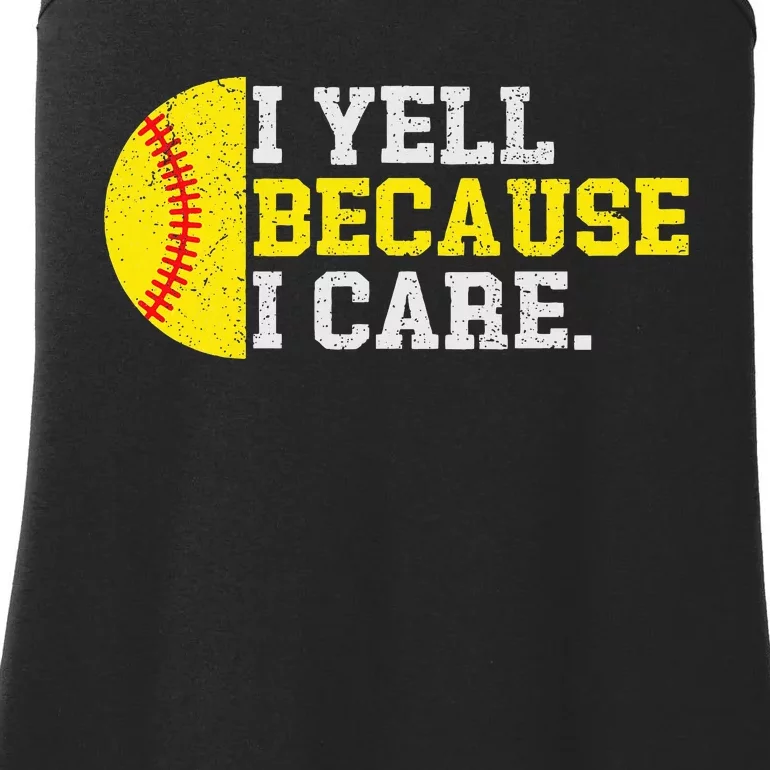 I Yell Because I Care Funny Softball Player Ladies Essential Tank