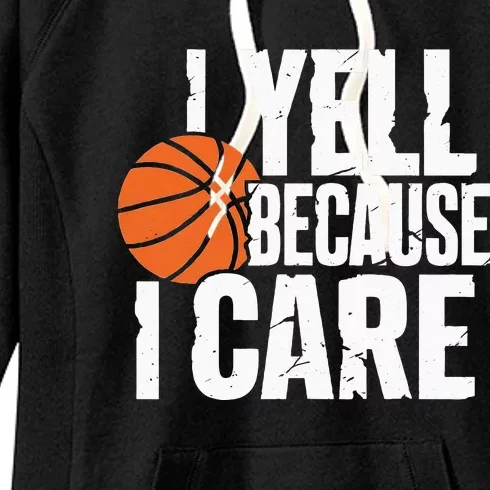 I Yell Because I Care Funny Basketball Women's Fleece Hoodie