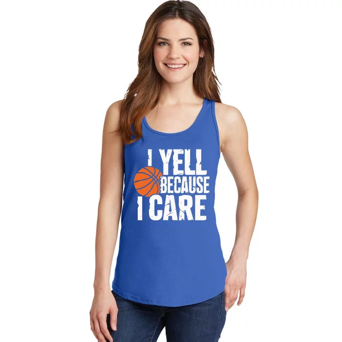 I Yell Because I Care Funny Basketball Ladies Essential Tank