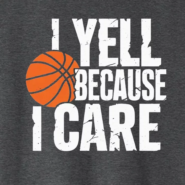 I Yell Because I Care Funny Basketball Women's Crop Top Tee