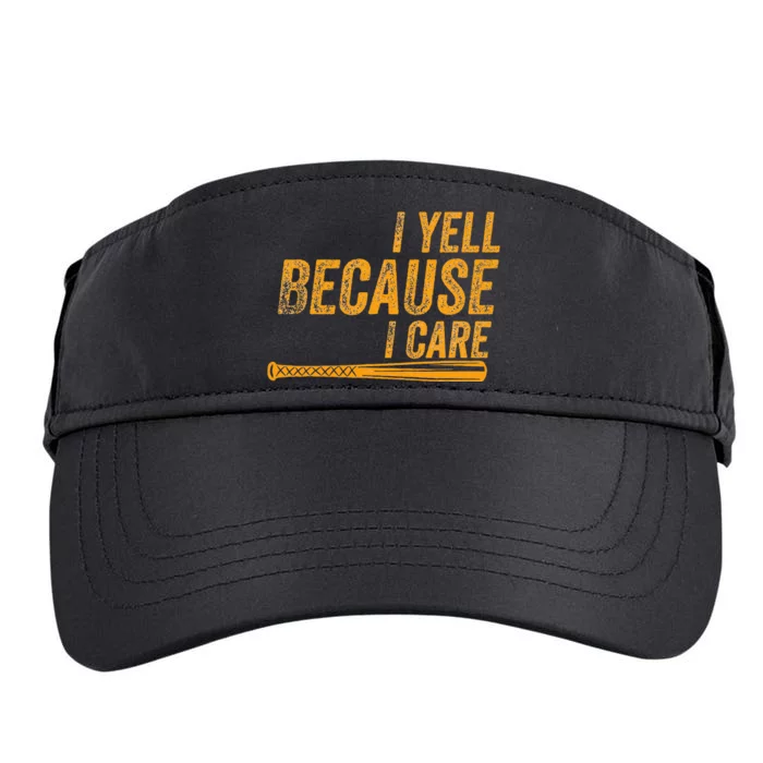 I Yell Because I Care Baseball Softball Dad Mom Adult Drive Performance Visor