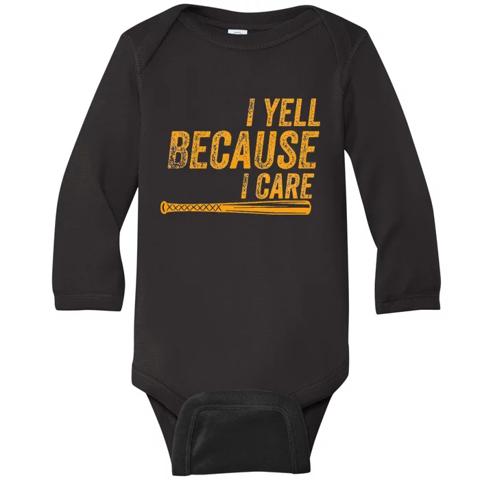 I Yell Because I Care Baseball Softball Dad Mom Baby Long Sleeve Bodysuit