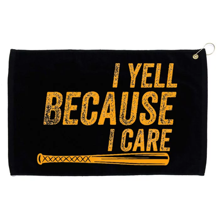 I Yell Because I Care Baseball Softball Dad Mom Grommeted Golf Towel