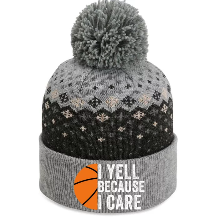 I Yell Because I Care Basketball Pride Basketball Mom Basketball The Baniff Cuffed Pom Beanie